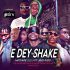 DJ Vida YK Jboi Ikos E Dey Shake Mixtape