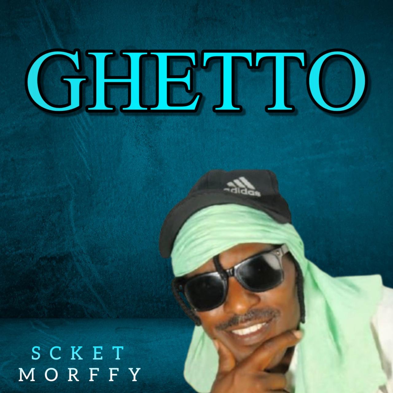 Scket Morffy Ghetto
