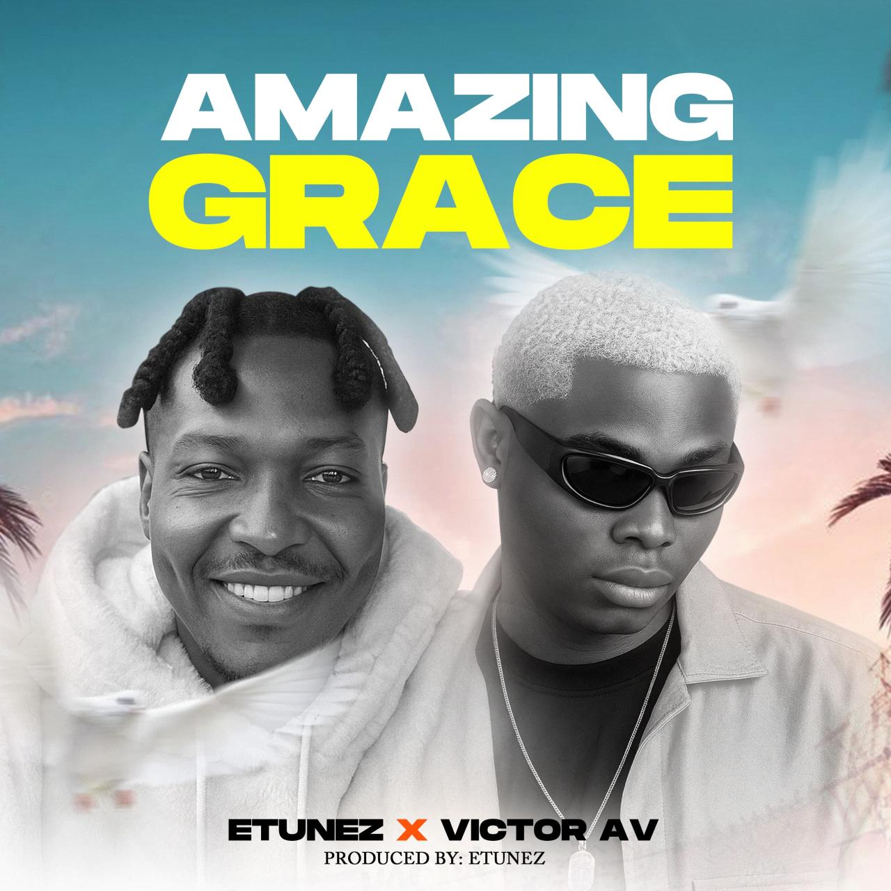 Etunezofficial Victor AV Amazing Grace