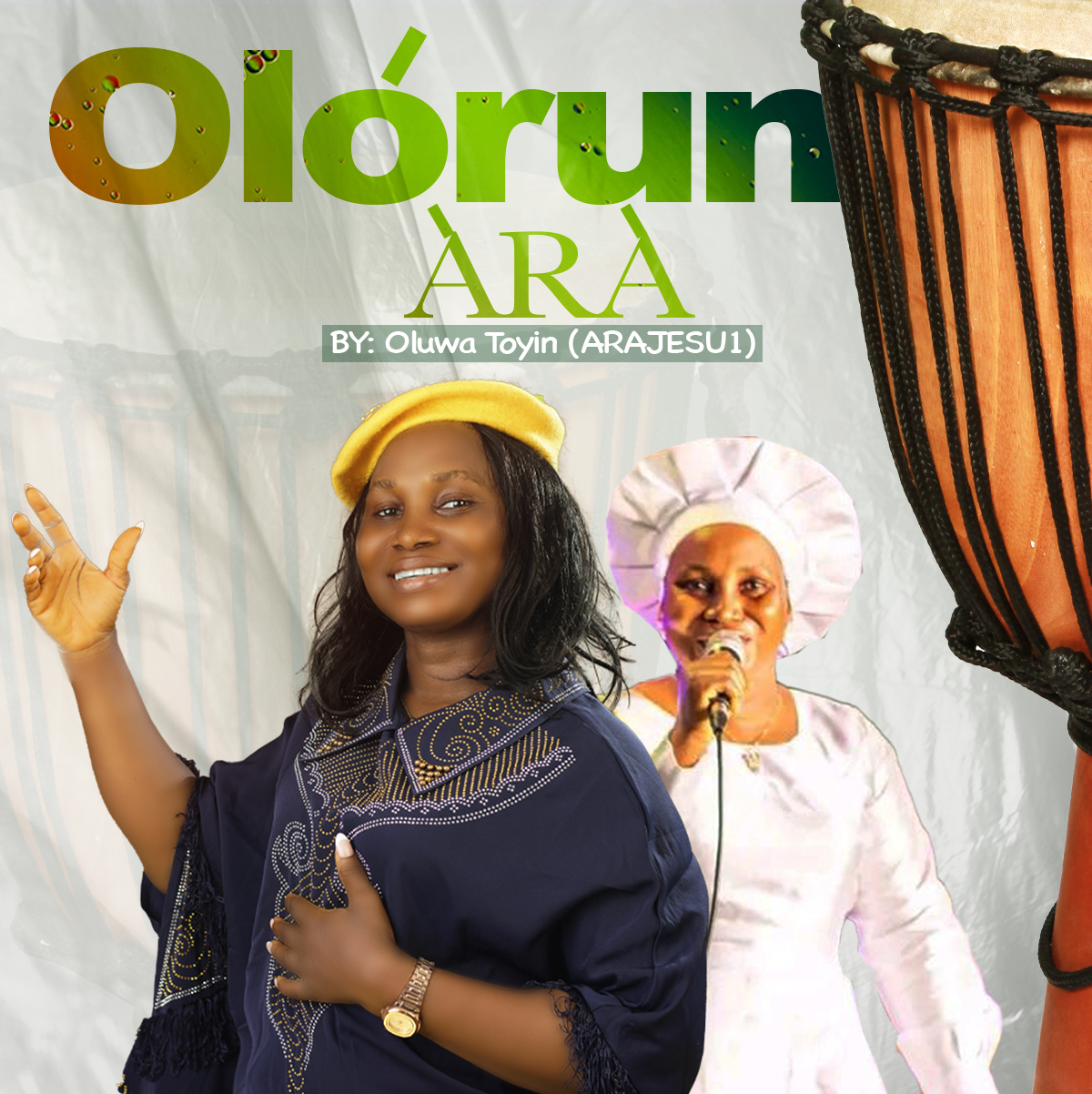 Oluwa Toyin Arajesu 1 Olorun Ara